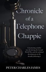 Chronicle of a Telephone Chappie by Peter Charles James - used book at Perkology Books