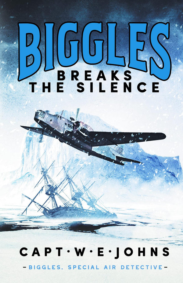 Biggles Breaks the Silence (Biggles, Special Air Detective, 5) by Captain W. E. Johns - used book at Perkology Books