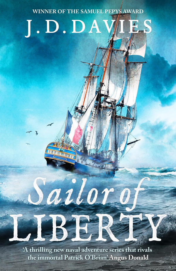 Sailor of Liberty: 'Rivals the immortal Patrick O'Brian' Angus Donald by J. D. Davies - used book at Perkology Books