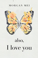 Also, I Love You by Morgan Mei - used book at Perkology Books