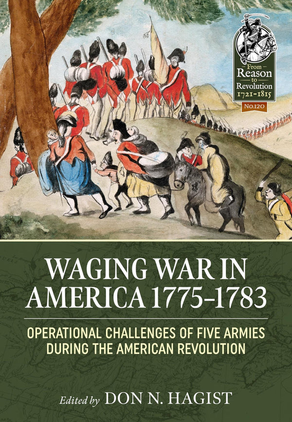 Waging War in America 1775-1783: Operational Challenges of Five Armies during.. by Don N. Hagist - used book at Perkology Books