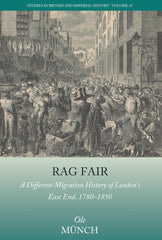 Rag Fair: A Different Migration History of London’s East End, 1780-1850 by Ole Münch - used book at Perkology Books