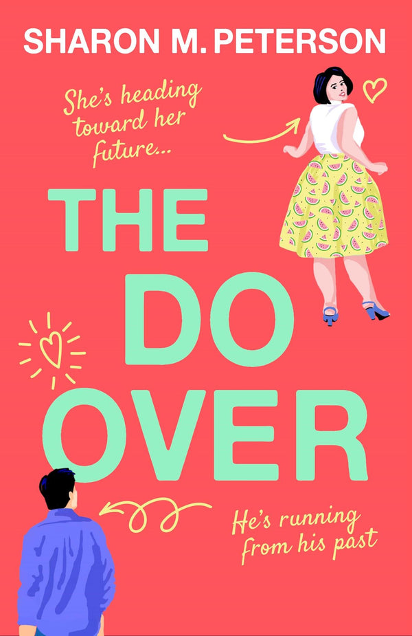 The Do-Over: A totally laugh-out-loud, feel-good romantic comedy by Sharon M. Peterson - used book at Perkology Books