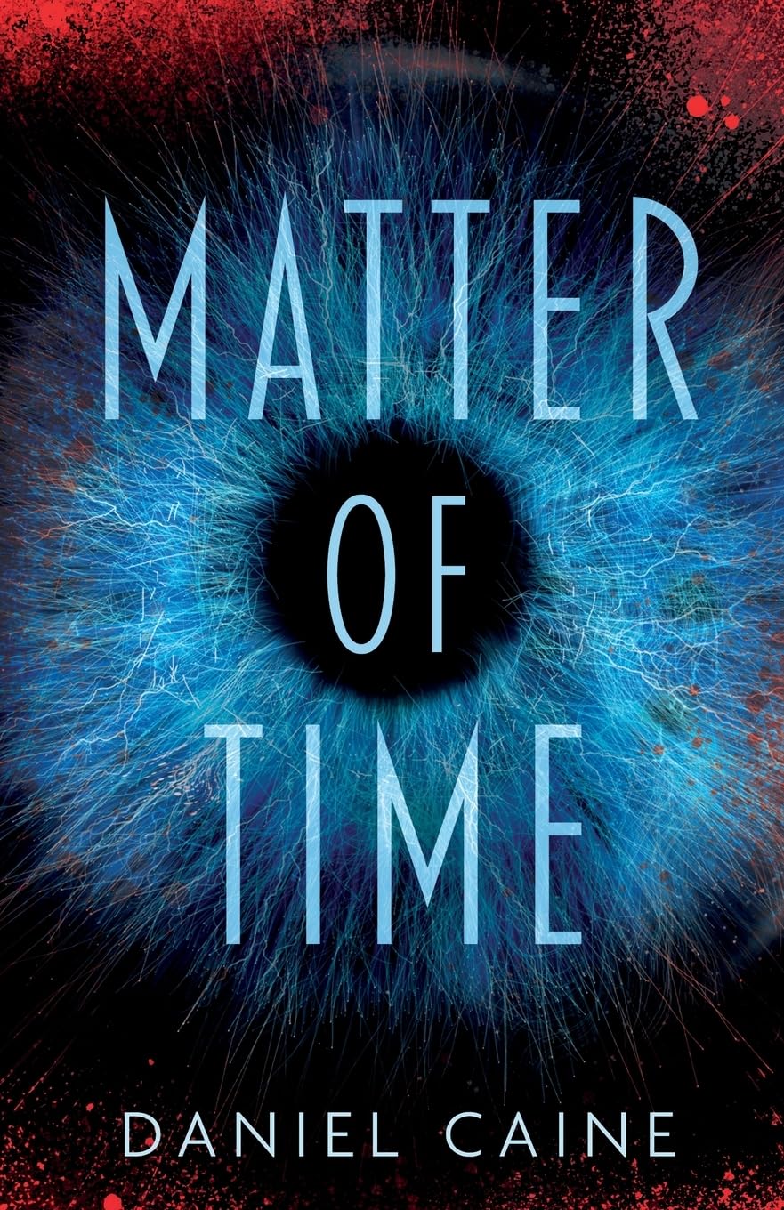 MATTER OF TIME by Daniel Caine | Perkology Books