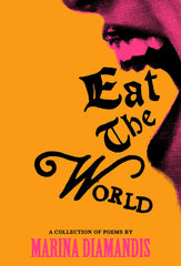 Eat the World: A Collection of Poems by Marina Diamandis - used book at Perkology Books