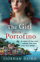 The Girl from Portofino: An epic, sweeping historical novel from Siobhan Daiko by Siobhan Daiko - used book at Perkology Books