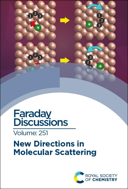 New Directions in Molecular Scattering: Faraday Discussion 251: Volume 251 by RSC - used book at Perkology Books