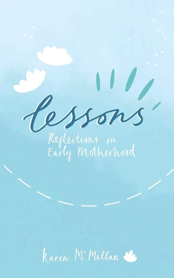 Lessons: Reflections on Early Motherhood by Karen McMillan - used book at Perkology Books