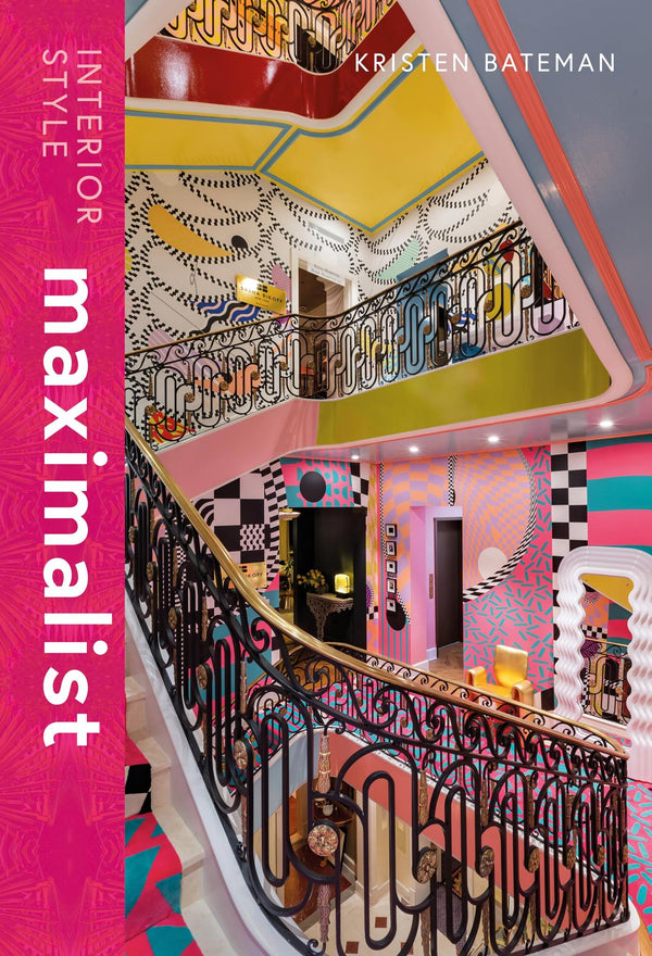 Interior Style: Maximalism: 2 by Kristen Bateman - used book at Perkology Books