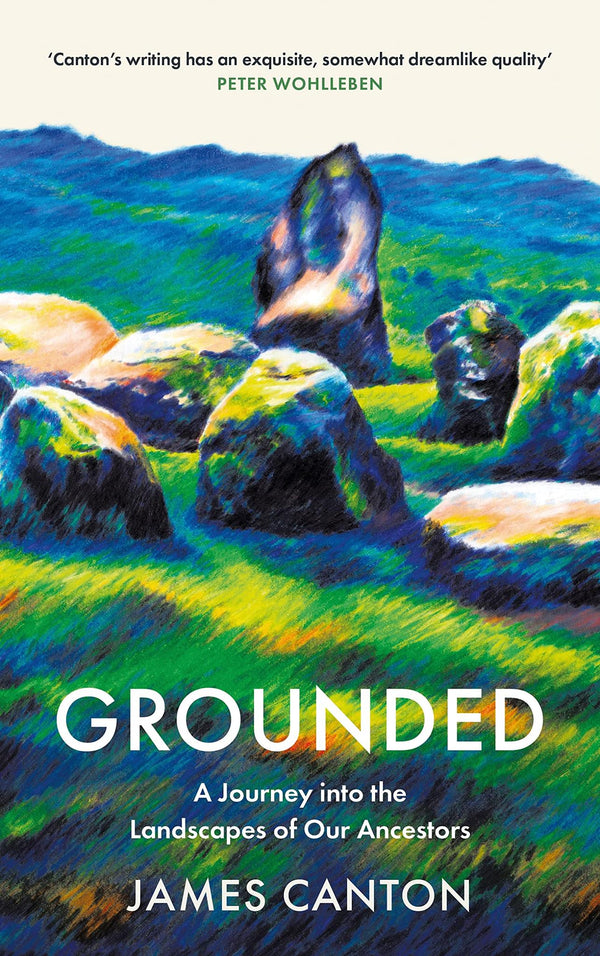 Grounded: A Journey into the Landscapes of Our Ancestors by James Canton - used book at Perkology Books