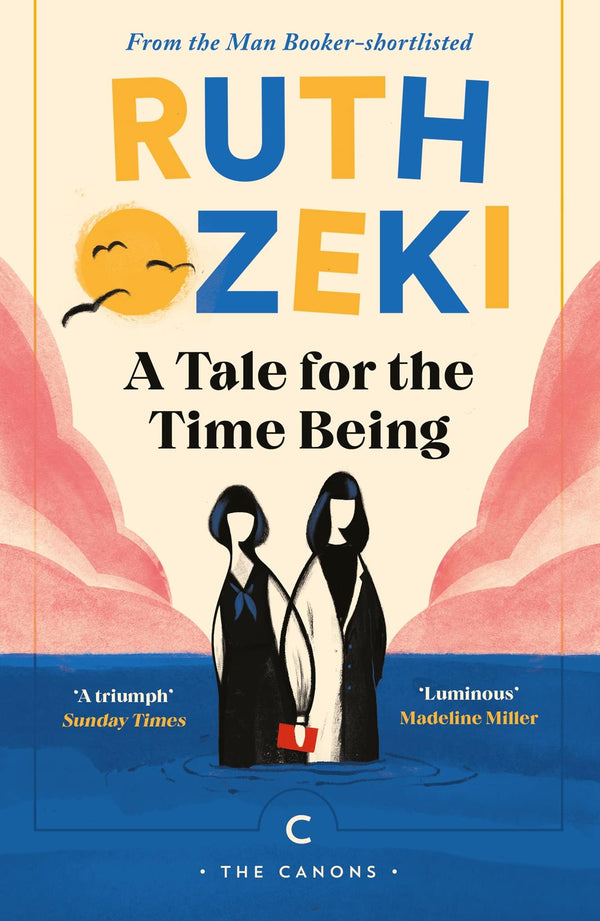 A Tale for the Time Being: Ruth Ozeki (Canons) by Ruth Ozeki - used book at Perkology Books