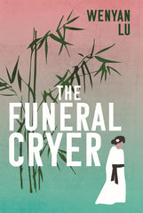 The Funeral Cryer by Wenyan Lu - used book at Perkology Books