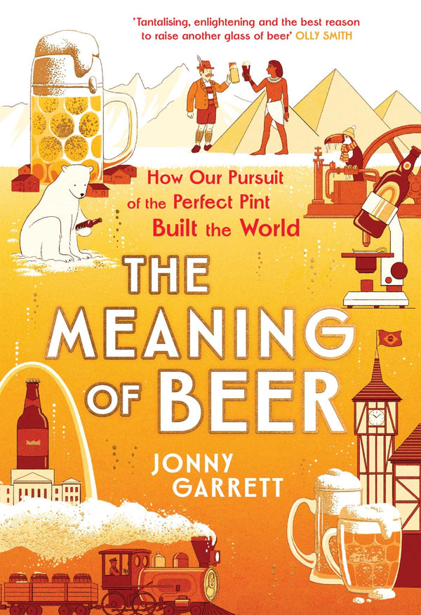 The Meaning of Beer: The Surprising Story of how Beer Made Us by Jonny Garrett - used book at Perkology Books