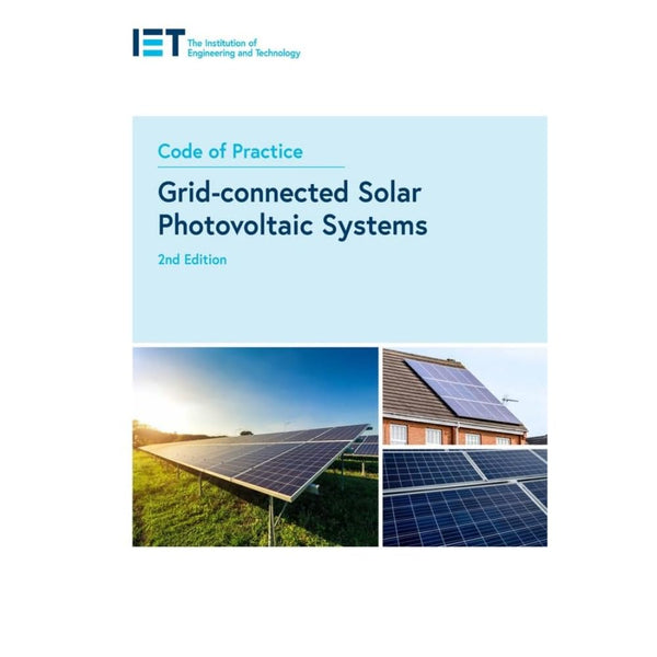Code of Practice for Grid-connected Solar Photovoltaic Systems (IET Codes)
