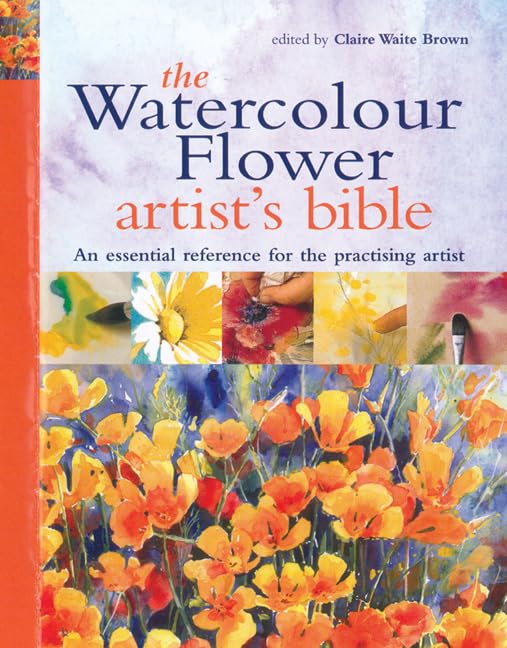 The Watercolour Flower Artist's Bible: An essential reference by Claire Waite Brown - used book at Perkology Books