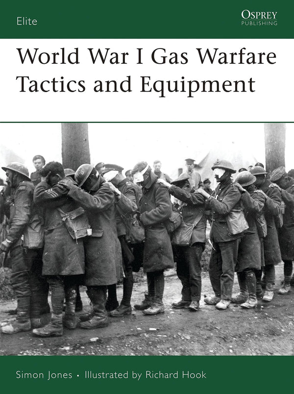 World War I Gas Warfare Tactics and Equipment: No. 150 by Simon Jones - used book at Perkology Books