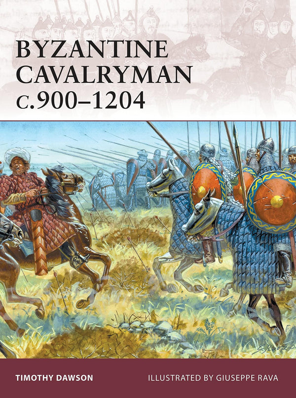 Byzantine Cavalryman c.900-1204: No. 139 (Warrior) by Timothy Dawson - used book at Perkology Books