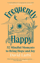 Frequently Happy: 52 Mindful Moments to Bring Hope and Joy by David Larbi - used book at Perkology Books