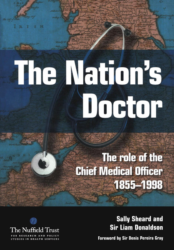 The Nation's Doctor: The Role of the Chief Medical Officer 1855-1998 by Sally Sheard - used book at Perkology Books