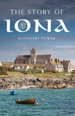 The Story of Iona: An illustrated history and guide by Dr Rosemary Power - used book at Perkology Books