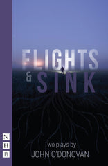 Flights and Sink: Two Plays by John O'Donovan (2020, Trade Paperback) by John O'Donovan - used book at Perkology Books