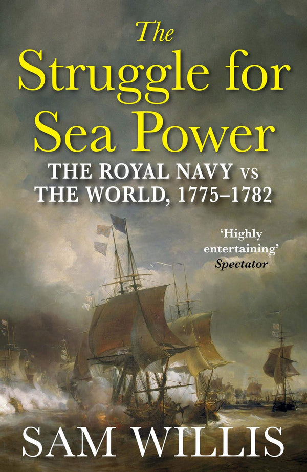 The Struggle for Sea Power: The Royal Navy vs the World, 1775-1782 [Paperback] D - used book at Perkology Books