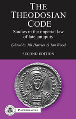 The Theodosian Code: Studies in the Imperial Law of Late Antiquity by Ian Wood - used book at Perkology Books