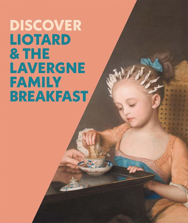 Discover Liotard and The Lavergne Family Breakfast by Francesca Whitlum-Cooper - used book at Perkology Books