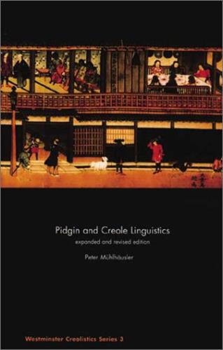 Pidgin and Creole Linguistics: No. 3 (Westminster Creolistics) Muhlhausler, Pete - used book at Perkology Books