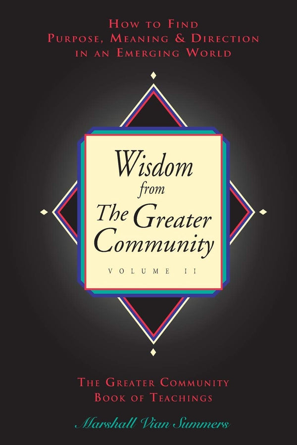 Wisdom from the Greater Community, Vol II by Marshall Vian Summers - used book at Perkology Books