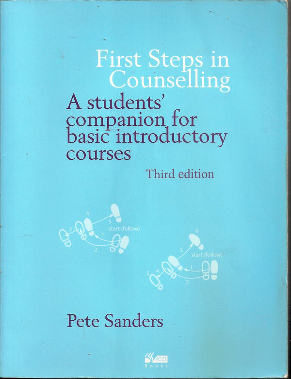 First Steps in Counselling: A Students' Companion for Basic Introductory Courses by Pete Sanders - used book at Perkology Books