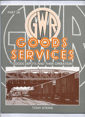Goods Depots and Their Operation (Pt. 2A) (Great Western Goods Services) by A. Atkins - used book at Perkology Books
