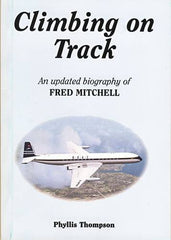 Climbing on track: 1 (Climbing on Track: Updated Biography of Fred Mitchell) by Phyllis Thompson - used book at Perkology Books