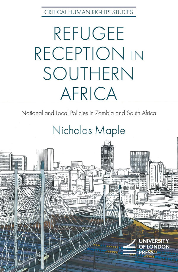 Refugee Reception in Southern Africa: National and Local Policies in Zambia by Nicholas Maple - used book at Perkology Books