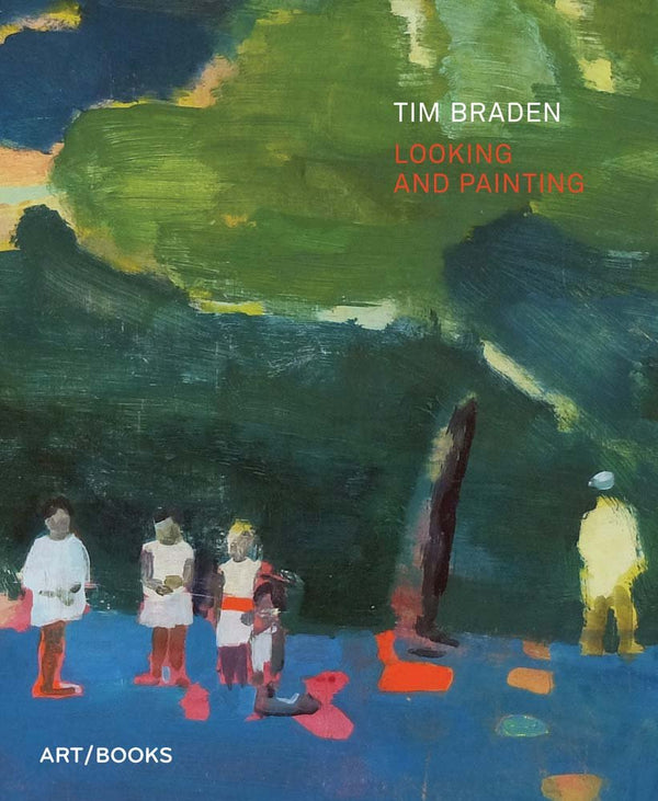 Tim Braden: Looking and Painting by Christopher Bedford - used book at Perkology Books