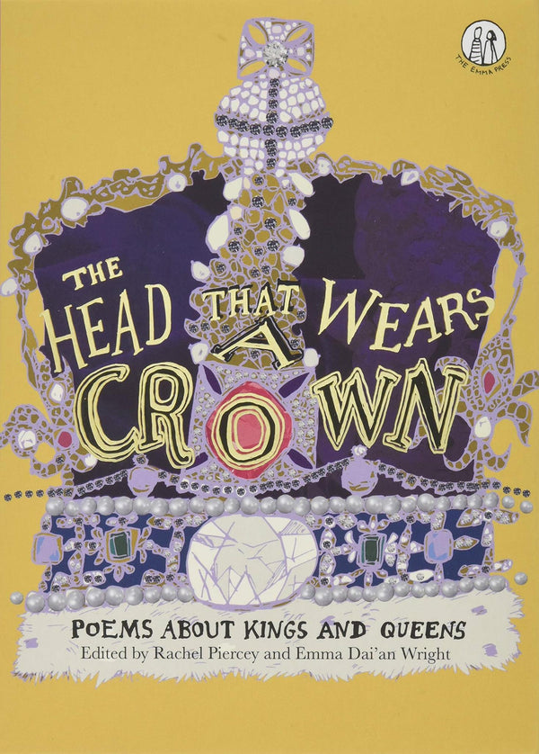 Head that Wears a Crown: Poems about Kings and Queens by Emma Wright Rachel Piercey - used book at Perkology Books