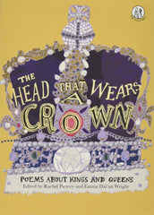 Head that Wears a Crown: Poems about Kings and Queens by Emma Wright Rachel Piercey - used book at Perkology Books