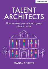 Talent Architects: How to make your school a great place to work by Mandy Coalter - used book at Perkology Books