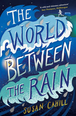 The World between the Rain by Susan Cahill - used book at Perkology Books
