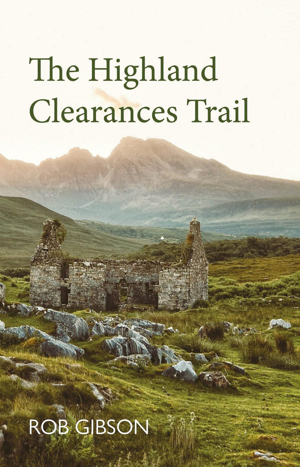 The Highland Clearances Trail by Rob Gibson - used book at Perkology Books