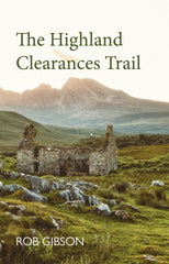 The Highland Clearances Trail by Rob Gibson - used book at Perkology Books