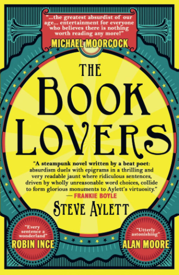 The Book Lovers: Mesmerising new steampunk from cult satirist Steve Aylett by Steve Aylett - used book at Perkology Books