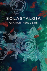 Solastalgia by Ciarán Hodgers - used book at Perkology Books