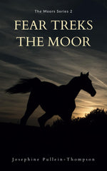 Fear Treks the Moor: 2 (The Moors series) by Josephine Pullein-Thompson - used book at Perkology Books