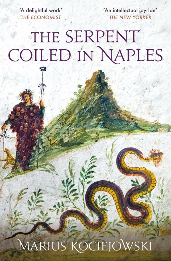 The Serpent Coiled in Naples (Armchair Traveller) by Marius Kociejowski - used book at Perkology Books