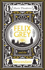 Felix Grey and the Descendant by Mario Theodorou - used book at Perkology Books
