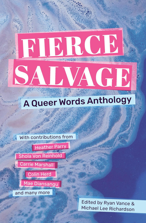 Fierce Salvage: A Queer Words Anthology by Ryan Vance - used book at Perkology Books