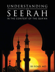 Understanding the Seerah: In the context of the Qur'an by Baher Foad - used book at Perkology Books