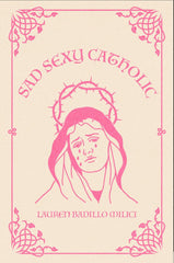 Sad Sexy Catholic (Clash Poetry) [Paperback] Milici, Lauren by Lauren Milici - used book at Perkology Books