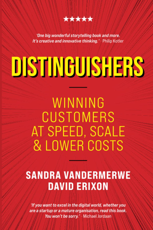 Distinguishers: Winning Customers at Speed, Scale & Lower Costs by Prof Sandra Vandermerwe - used book at Perkology Books